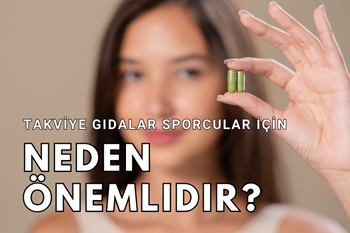 Takviye Gıdalar Sporcular İçin Neden Önemlidir?